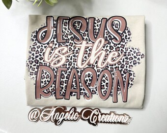 Jesus is the reason Tee