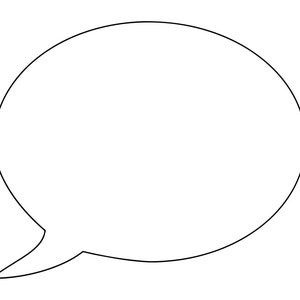 May include: A white speech bubble with a rounded edge and a pointed tail.