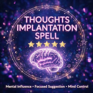 May include: A digital graphic featuring the text THOUGHTS IMPLANTATION SPELL in glowing purple letters, five gold stars, and a central glowing brain illustration. The design is framed by a circular border with stars and text at the bottom.
