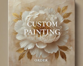 Custom Painting, Abstract Textured Art, Custom Landscape Wall Art, Portrait from Photo, Made to Order Canvas Art, Personalized Home Decor