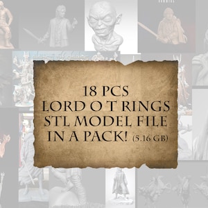 18 pcs Lord o t Rings STL models in a Pack (5.16gb)