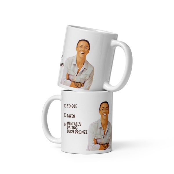 Lucy Bronze Mug - Show Your Love for Lucy Bronze with This Mentally Dating Design - Unofficial Lucy Bronze Mug