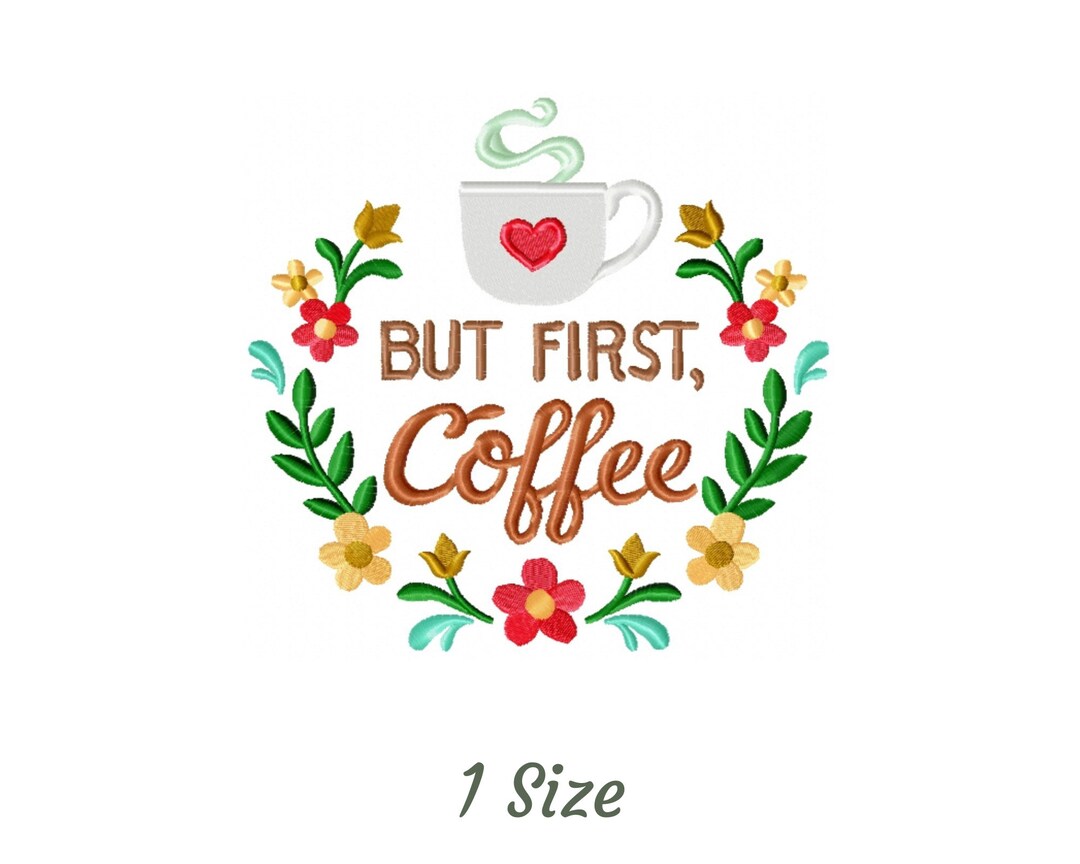 First Coffee Machine Embroidery Designs Instant Download Etsy