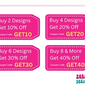 May include: Four pink coupon codes with rounded corners and white dashed borders. The codes offer discounts on designs: Buy 2 Designs Get 10% Off, Coupon Code GET10; Buy 4 Designs Get 20% Off, Coupon Code GET20; Buy 6 Designs Get 30% Off, Coupon Code GET30; Buy 8 & More Get 40% Off, Coupon Code GET40.