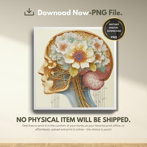 May include: A digital download of a printable art print featuring a side profile of a human head with a floral arrangement growing from the brain. The head is rendered in a vintage anatomical style with gold and blue details. The flowers are colorful and vibrant.