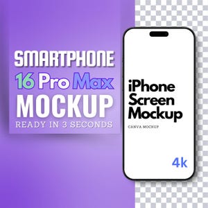 May include: Smartphone 16 Pro Max mockup with a white screen, black frame, and a purple background. The text "iPhone Screen Mockup" is displayed on the screen. The image also includes the text "Ready in 3 seconds" and "4k".
