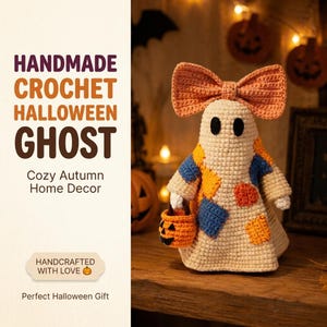 May include: A handmade crochet ghost figure featuring a cream-colored body with orange and blue patches, a large orange bow on its head, and a small orange jack-o'-lantern bucket in its hand. Text reads: HANDMADE CROCHET HALLOWEEN GHOST.