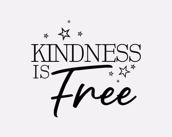 Kindness is free sprinkle it everywhere svg, positive svg, tshirt quote svg, kind png, mom life svg, be kind png, kindness svg, pillow svg