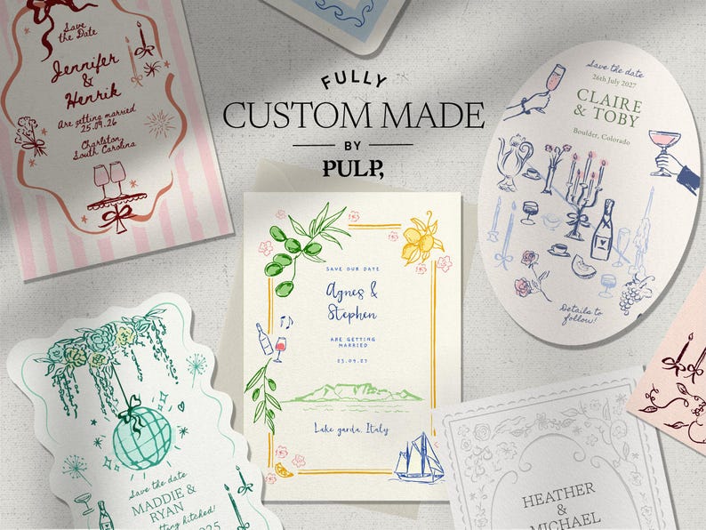 K&ouml;nnte beinhalten: Eine Sammlung von ma&szlig;gefertigten Hochzeitseinladungen und Save-the-Date-Karten. Die Designs zeigen handgezeichnete Illustrationen mit floralen, nautischen und festlichen Themen. Der Text enth&auml;lt Namen, Daten und Orte, mit "FULLY CUSTOM MADE BY PULP."