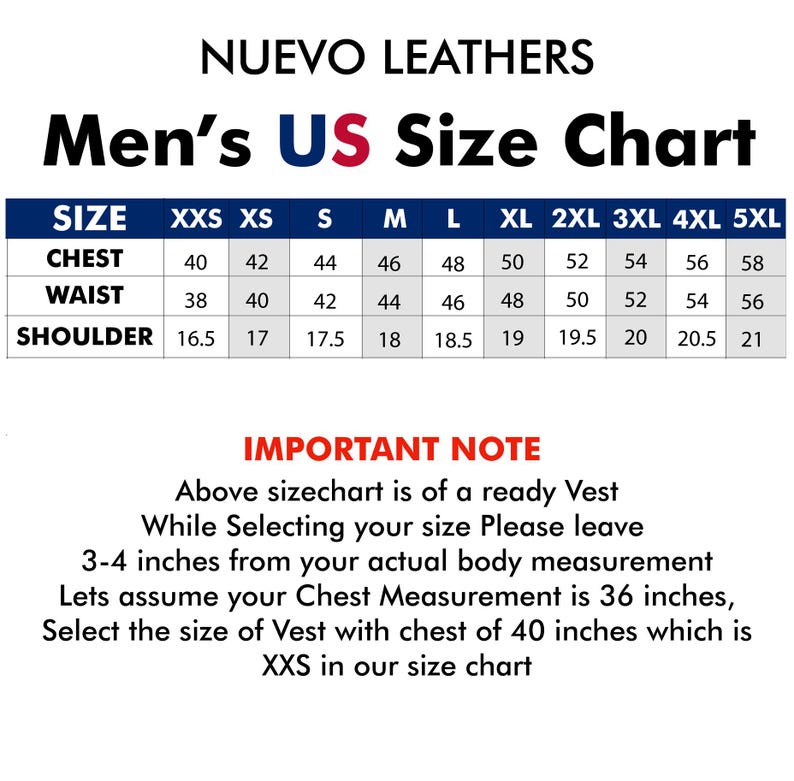 Pu&ograve; includere: Una tabella delle taglie per gilet di Nuevo Leathers intitolata US Size Chart. Elenca le misure di torace, vita e spalle in pollici per le taglie dalla XXS alla 5XL. Una nota importante consiglia di lasciare 3-4 pollici di agio dal corpo.