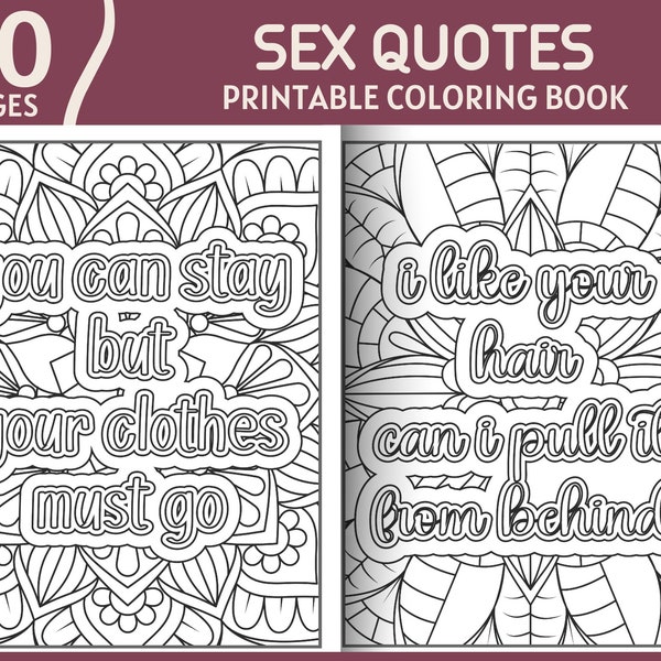 20 Sex Quotes Coloring Pages For Adults - Sexually Provocative Quotes With Floral Background Page - Printable Sexuality Coloring Book