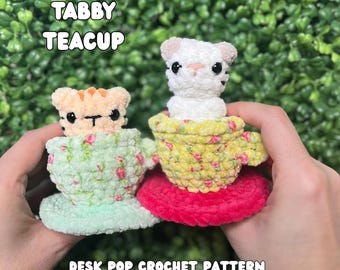 NO SEW!! Tabby Teacup Popping Desk Pal, PDF Pattern, Crochet Pop Pattern