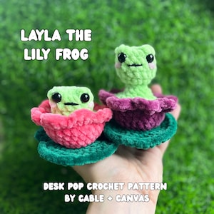 NO SEW Frog Pop, Layla the Lily Frog Pop, Desk Pal, Itty Bitty Size, Crochet Pop Pattern, Crochet Frog Pattern, Crochet Lily Pad Pattern
