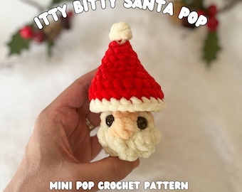 Crochet Santa Pop Pattern: Itty Bitty Jolly Pop (PDF Download)