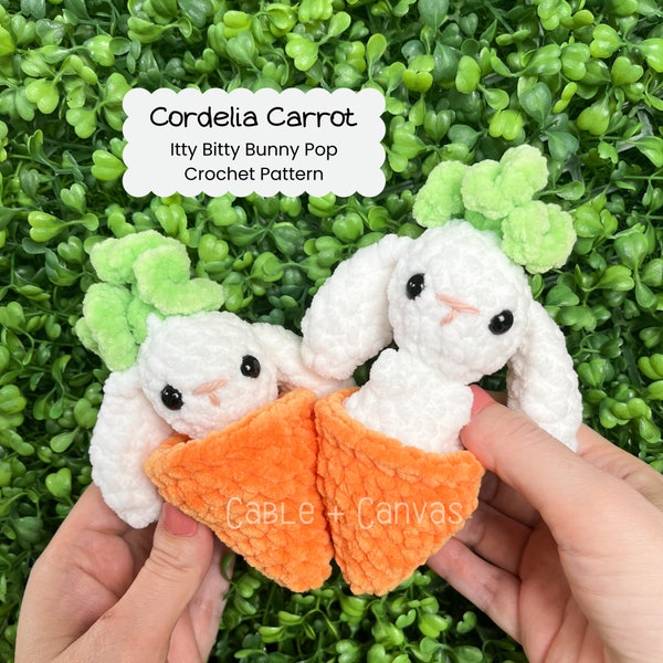 SIN COSER Cordelia Zanahoria, Itty Bitty Bunny Pop, Patrón de crochet Popping, Patrón de Pascua de crochet