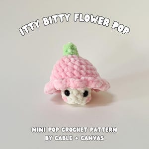 Pop Flower Itty Bitty, SANS COUDRE, Mini Pops, Motif crochet, Poche, Amigurumi, Patron, Crochet Fidget, Motif Amigurumi, Patron Fidget