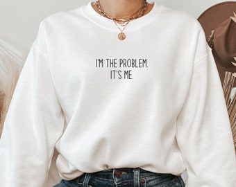 I'm The Problem It's Me Sweatshirt, Anti Hero Sweatshirt, TS I'm The Problem Sweatshirt, Midnights Merch, Midnights Sweatshirt