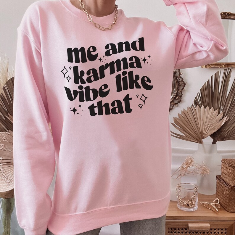 Me and Karma Vibe Like That Sweatshirt Swiftie Karma Etsy