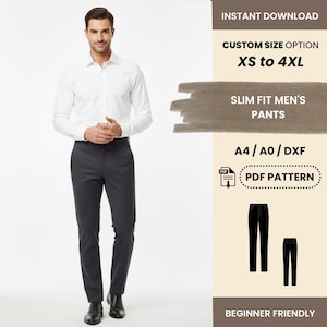 May include: A man wearing a white button-down shirt and dark gray slim-fit pants. The image includes text that reads "INSTANT DOWNLOAD", "CUSTOM SIZE OPTION XS to 4XL", and "SLIM FIT MEN'S PANTS". Also included is "PDF PATTERN" and "BEGINNER FRIENDLY".