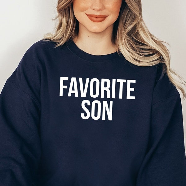 Favorite Son Hoodie, Funny Family Sweater, Favorite Child Sweatshirt, Gift For Son, Favorite Son Sweatshirt, Funny Child Hoodie,Son Crewneck