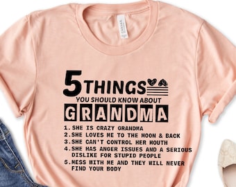 Funny Grandma T-Shirt, Five Things You Should Know