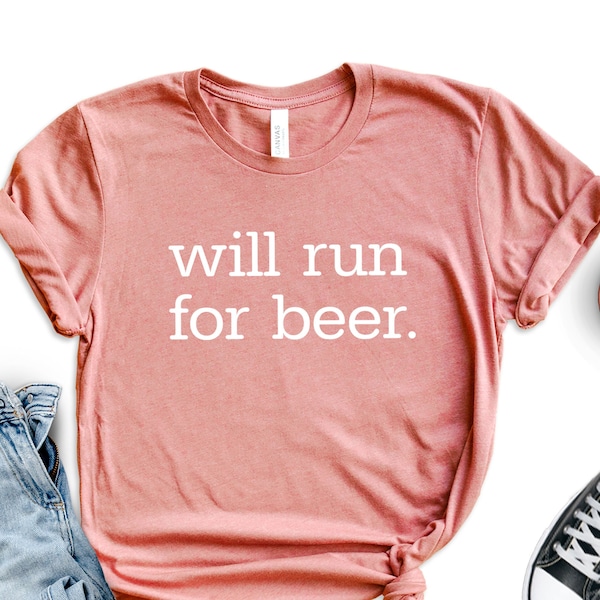 Will Run For Beer T-Shirt, Funny Beer Lover Shirt, Hilarious Exercise Tee, Marathon Runner T-Shirt, Beer Drinker Shirt, Funny Running Tee