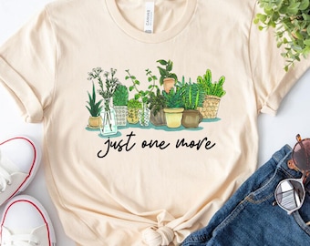 Just One More Plant Shirt, Plant Lover Graphic Tee