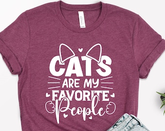 Cats Are My Favorite People T-Shirt, Funny Cat Lover Tee, Cat Mom Gift