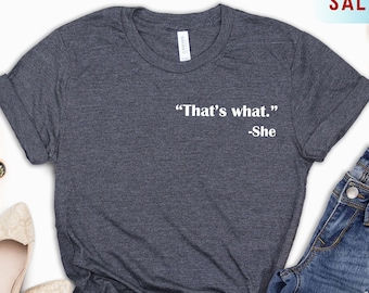 That's What She Said T-Shirt, Funny Shirts For Women, The Office T-Shirt, Michael Scott Quote Tee, Dunder Mifflin Shirt, TV Show Shirt