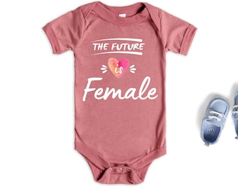 Future Is Female Baby Bodysuit, Feminist Gift