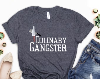 Culinary Gangster Funny Chef T-Shirt