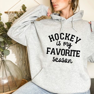 Hockey Is My Favorite Season Hoodie, Hockey Life Sweatshirt, Hockey Player Hoodie, Hockey Team Gift, Hockey Lover Sweatshirt, Hockey Girl