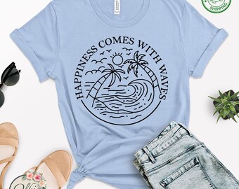 Happiness Comes in Waves Graphic Tee, Coastal Beach Shirt