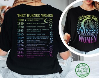 They Burned Women T-Shirt, Feminist History Awareness Tee