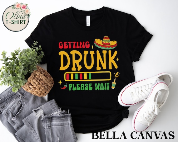 Funny Cinco de Mayo T-Shirt – Getting Drunk Please Wait, Fiesta Party Tee