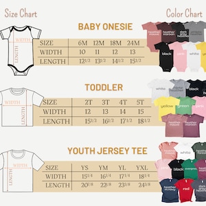 May include: Size chart for baby onesies, toddler t-shirts, and youth jersey tees. The chart shows sizes and corresponding width and length measurements in inches. Color chart shows available colors for each garment type.