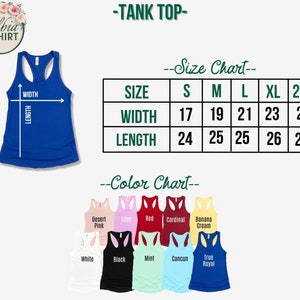 May include: A size chart and color chart for tank tops. The size chart shows the width and length measurements in inches for sizes S, M, L, XL, and 2XL. The color chart shows 10 different colors of tank tops: Desert Pink, Lilac, Red, Cardinal, Banana Cream, White, Black, Mint, Cancun, and True Royal.