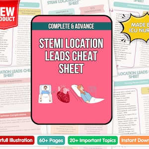May include: A pink and white STEMI Location Leads Cheat Sheet with the text "COMPLETE & ADVANCE" and "STEMI LOCATION LEADS CHEAT SHEET". The image includes illustrations and the text "MADE BY ICU NURSE".