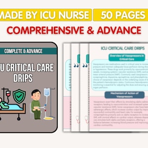 May include: A medical reference guide titled "ICU Critical Care Drips" with 50 pages. The cover features an illustration of a patient on a hospital bed, a shield, and a nurse. The text reads "Made by ICU Nurse" and "Comprehensive & Advance".