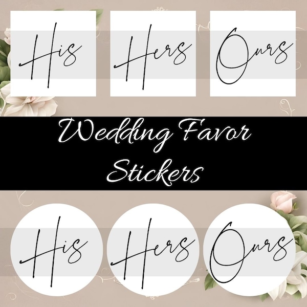 His, Hers, Our Favorite Wedding Favor Stickers. Printable engagement Candy Labels gift bag tags. White & Black instant download