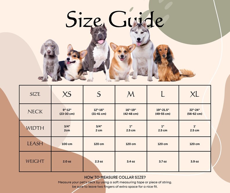 May include: Size guide chart for dog collars with five different sizes: XS, S, M, L, and XL. The chart shows the neck size in inches and centimeters, the width in inches and centimeters, the leash length in centimeters, and the weight in ounces. The chart is illustrated with five dogs of different breeds and sizes.
