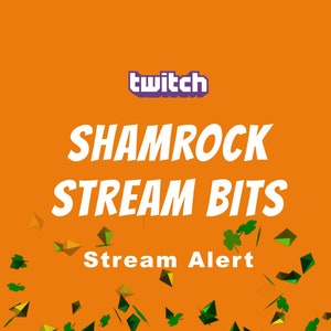 Könnte beinhalten: Ein leuchtend orangefarbener Hintergrund mit dem Text "SHAMROCK STREAM BITS" in Weiß, darunter das Wort "Stream Alert". Der Text "twitch" ist oben im Bild in Lila dargestellt. Über das gesamte Bild verteilt sind grüne Kleeblattformen.