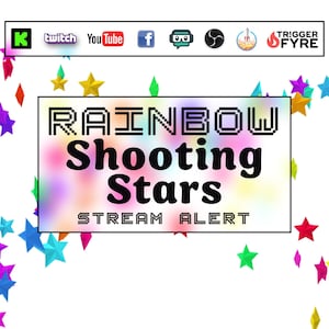 May include: A colorful animated stream alert graphic with the text "RAINBOW Shooting Stars STREAM ALERT" and a background of rainbow colored stars.