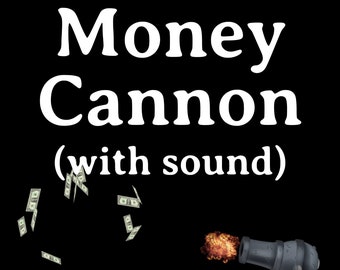 May include: A black and white image of a cannon firing money bills into the air. The text "Twitch Alert Money Cannon (with sound)" is displayed above the cannon.