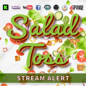 May include: A green and orange graphic with the text "Salad Toss" in a stylized font. The graphic is surrounded by images of salad ingredients, including lettuce, tomatoes, cucumbers, and croutons. The text "STREAM ALERT" is at the bottom of the graphic.
