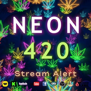 May include: A digital graphic with a dark blue background featuring neon cannabis leaves in various colors. The word "NEON" is in large white letters above the number "420" in green. Below, the text "Stream Alert" is displayed, along with social media icons.