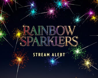 May include: A dark blue background with colorful fireworks bursts. The text "RAINBOW SPARKERS" is displayed in a gold and red font, with "STREAM ALERT" below it. The image is designed for a streaming alert.