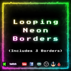 May include: A black background with a neon-style square border that transitions from yellow to green to purple. The text "Looping Neon Borders" is in pixelated font. Below the text is "(Includes 3 Borders)". Social media icons are at the bottom.