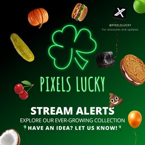 May include: A dark green graphic with the text "PIXELS LUCKY" and "STREAM ALERTS". The image includes a neon green shamrock, a pumpkin, a hamburger, a pickle, cherries, a cookie, a poop emoji, and a balloon.