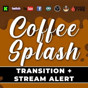 May include: Coffee Splash is a transition and stream alert graphic with a brown coffee stain background and white text. The text reads "Coffee Splash. Transition + Stream Alert".